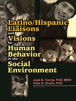 cover image of Latino/Hispanic Liaisons and Visions for Human Behavior in the Social Environment